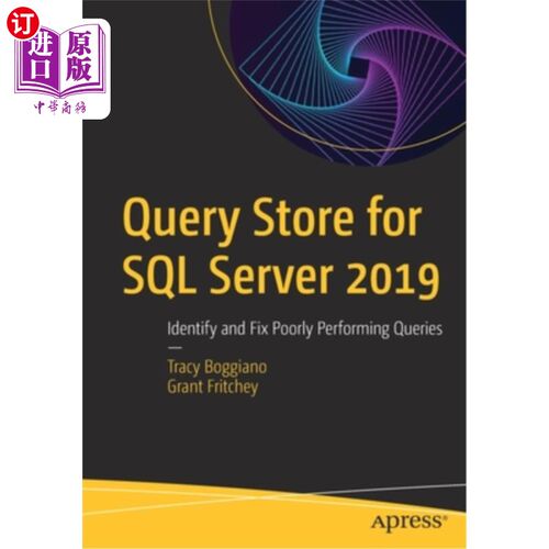 海外直订Query Store for SQL Server 2019: Identify and Fix Poorly Performing Queries SQL Server 2019