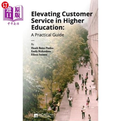 海外直订Elevating Customer Service in Higher Education: A Practical Guide 提升高等教育中的客户服务：实践指南