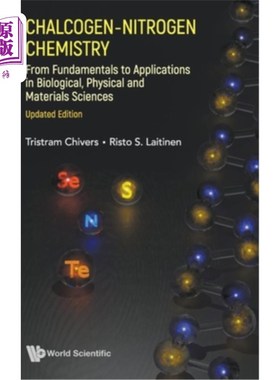 海外直订Chalcogen-Nitrogen Chemistry: From Fundamentals to Applications in Biological, P 硫化-氮化学:从基础到生物、