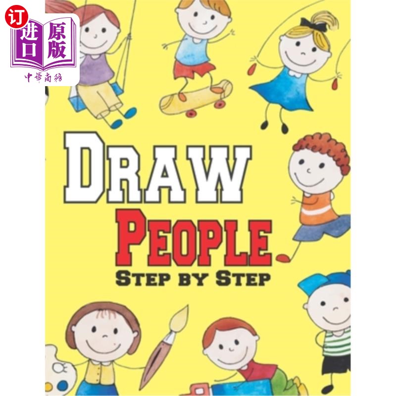 海外直订Draw people step by step: Guide for Kids to Learn Drawing in simple steps 一步一步画人：指导孩子学习简单的