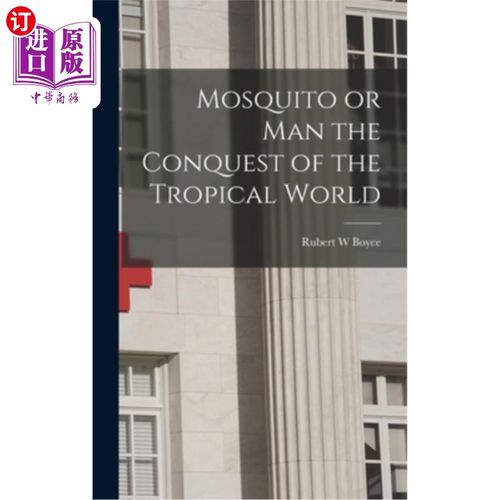 海外直订医药图书Mosquito or Man the Conquest of the Tropical World 蚊子还是人:热带世界的征服