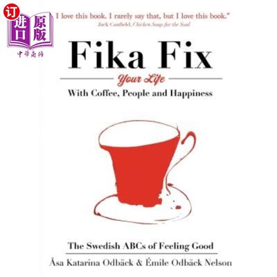 海外直订The Swedish ABCs of Feeling Good: The Art of Coffee, Connection and Happiness. 感觉良好的瑞典abc:咖啡的艺术