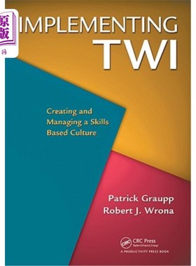 海外直订Implementing Twi: Creating and Managing a Skills-Based Culture 实施Twi:创建和管理以技能为基础的文化