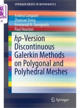 海外直订Hp-Version Discontinuous Galerkin Methods on Polygonal and Polyhedral Meshes 多边形和多面体网格上的Hp型间断