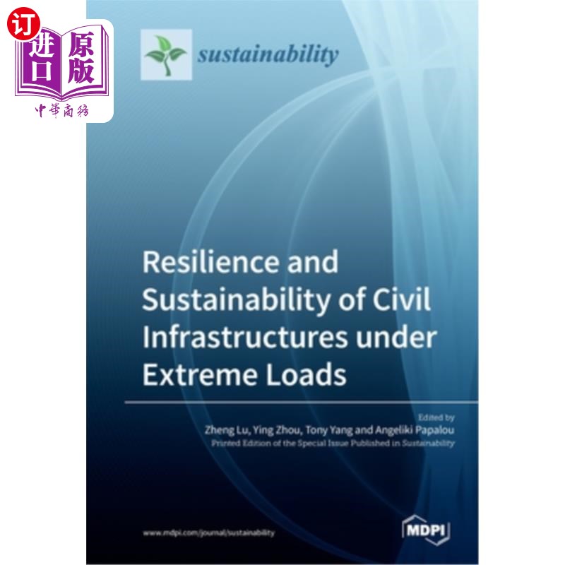 海外直订Resilience and Sustainability of Civil Infrastructures under Extreme Loads 极端荷载下民用基础设施的弹性和可