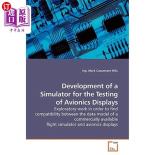 海外直订Development of a Simulator for the Testing of Avionics Displays 航空电子显示器测试模拟器的研制