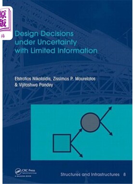 海外直订Design Decisions Under Uncertainty with Limited Information: Structures and Infr 有限信息不确定性下的设计决