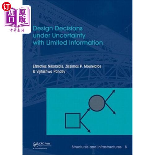 海外直订Design Decisions Under Uncertainty with Limited Information: Structures and Infr 有限信息不确定性下的设计决