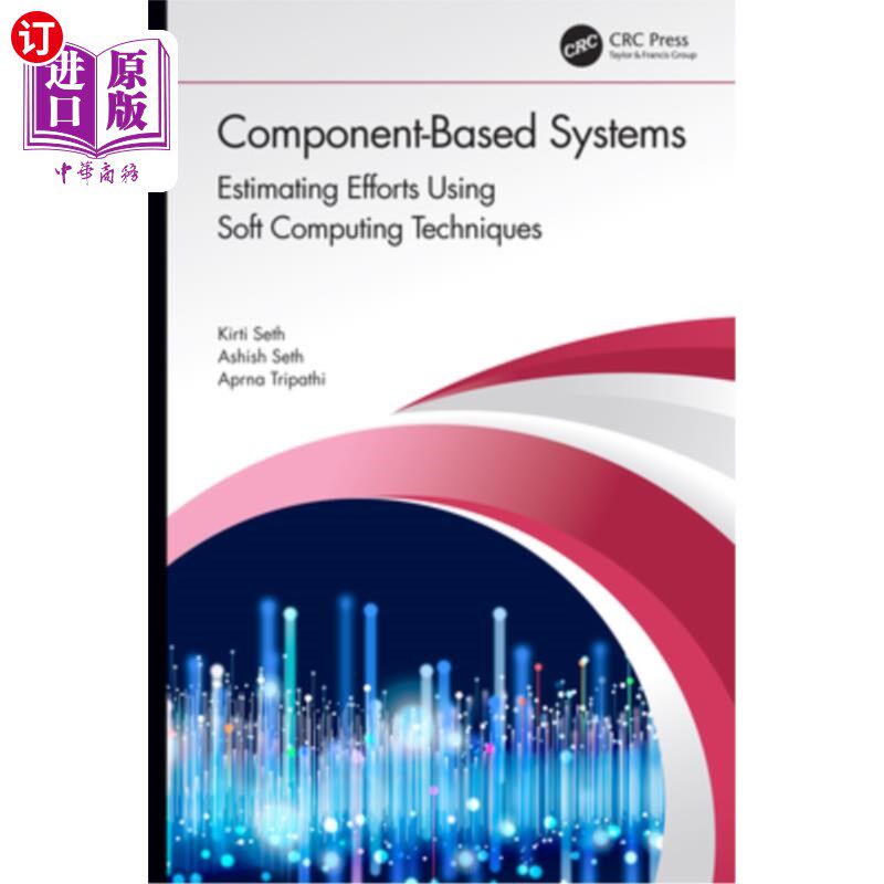 海外直订Component-Based Systems: Estimating Efforts Using Soft Computing Techniques 基于组件的系统:使用软计算技术估