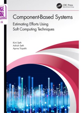 海外直订Component-Based Systems: Estimating Efforts Using Soft Computing Techniques 基于组件的系统:使用软计算技术估