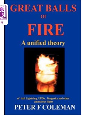 海外直订Great Balls of Fire-A Unified Theory of Ball Lightning, UFOs, Tunguska and Other 伟大的火球——闪电、UFO、