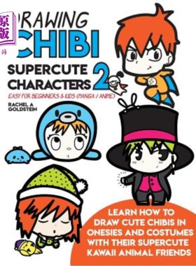 海外直订Drawing Chibi Supercute Characters 2 Easy for Beginners & Kids (Manga / Anime):  画赤子超级可爱的人物2容易