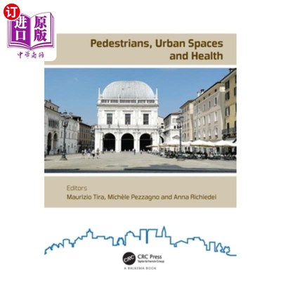 海外直订Pedestrians, Urban Spaces and Health: Proceedings of the XXIV International Conf 行人、城市空间与健康:第二