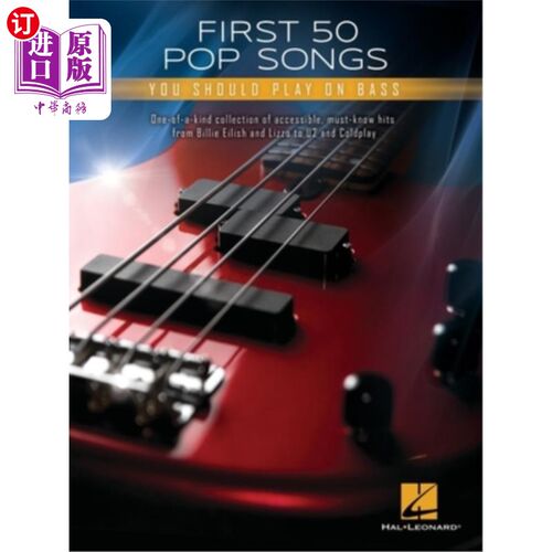 海外直订First 50 Pop Songs You Should Play on Bass 你应该用贝斯演奏的前50首流行歌曲