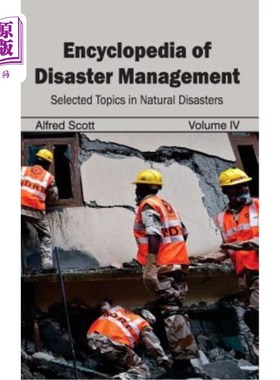 海外直订Encyclopedia of Disaster Management: Volume IV (Selected Topics in Natural Disas 灾害管理百科全书：第四卷（