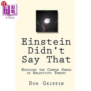 That Common Didn Say 爱因斯坦没有说 常识 海外直订Einstein Theory Exposing Sense the 揭示相对论中 Relativity