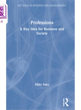 海外直订Professions: A Key Idea for Business and Society 职业:商业和社会的关键理念