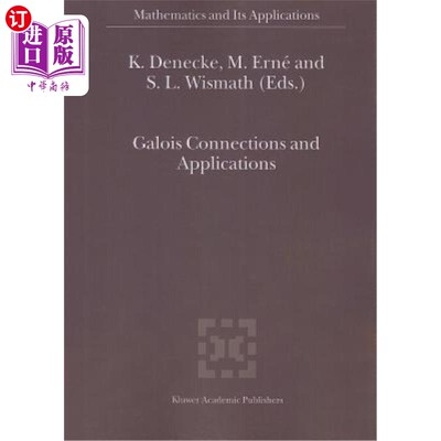 海外直订Galois Connections and Applications Galois连接和应用
