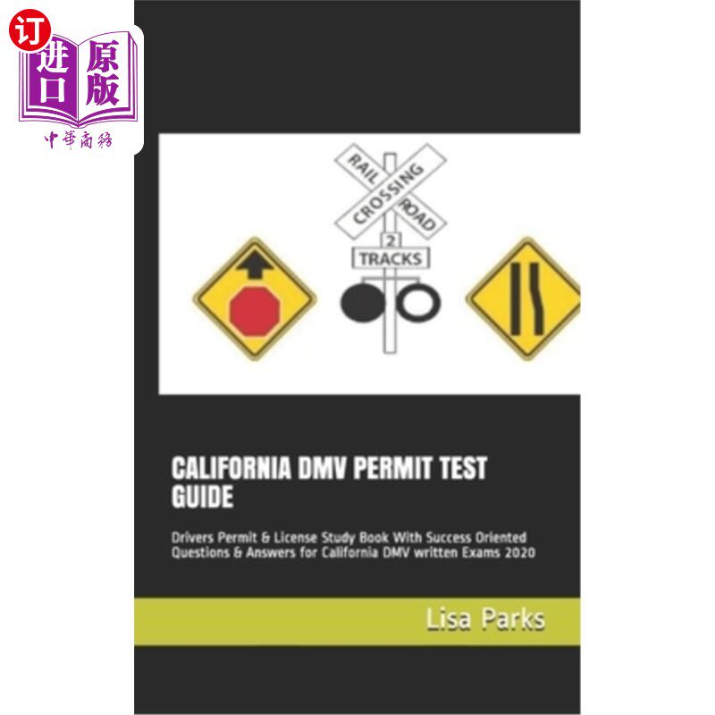 海外直订California DMV Permit Test Guide: Drivers Permit & License Study Book With Succe 加州车管所许可证测试指南: