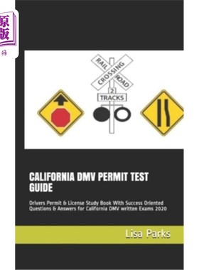 海外直订California DMV Permit Test Guide: Drivers Permit & License Study Book With Succe 加州车管所许可证测试指南: