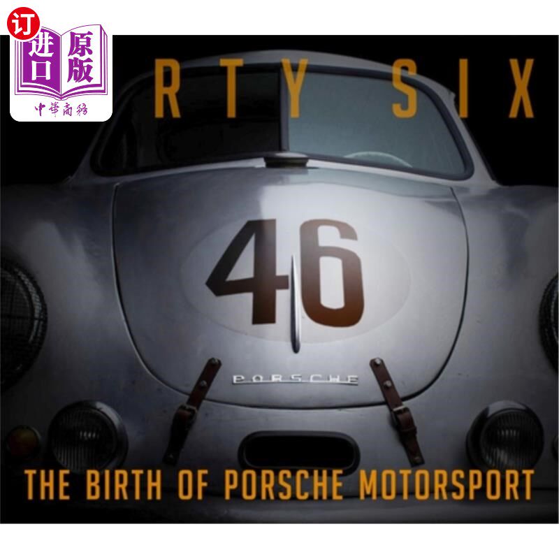 海外直订Forty Six: The Birth of Porsche Motorsport 四十六:保时捷赛车运动的诞生