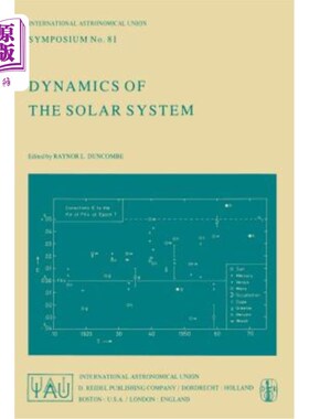 海外直订Dynamics of the Solar System: Symposium No. 81 Proceedings of the 81st Symposium 第81届国际天文联合会第81届