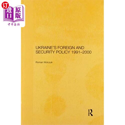 海外直订Ukraine's Foreign and Security Policy 1991-2000 1991-2000年乌克兰外交与安全政策
