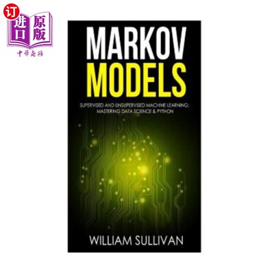 海外直订Markov Models Supervised and Unsupervised Machine Learning: Mastering Data Scien Markov模型有监