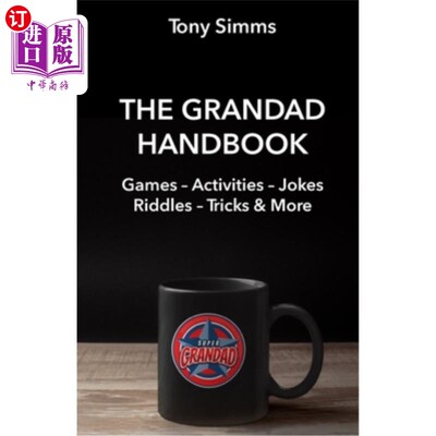 海外直订The Grandad Handbook: Activities, Games, Jokes & Riddles and more... 爷爷手册:活动，游戏，笑话和谜语等…