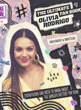 海外直订Olivia Rodrigo: The Ultimate Fan Book 奥利维亚·罗德里戈:终极粉丝之书
