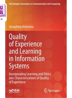 海外直订Quality of Experience and Learning in Information Systems: Incorporating Learnin 信息系统中经验和学习的质量:将