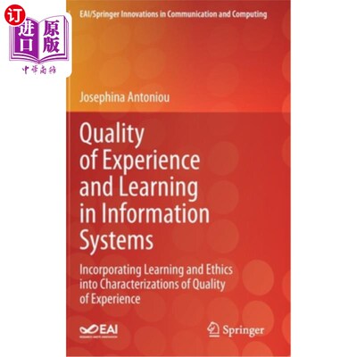 海外直订Quality of Experience and Learning in Information Systems: Incorporating Learnin 信息系统中经验和学习的质量:将