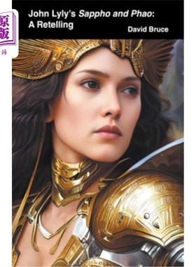 海外直订John Lyly's Sappho and Phao: A Retelling 约翰·莱利的《萨福与帕:重述》