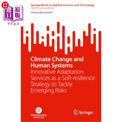 海外直订Climate Change and Human Systems: Innovative Adaptation Services as a Soft-Resil 气候变化与人类系统：创新适