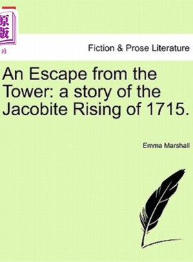海外直订An Escape from the Tower: A Story of the Jacobite Rising of 1715. 逃离塔楼：1715年雅各比派崛起的故事。