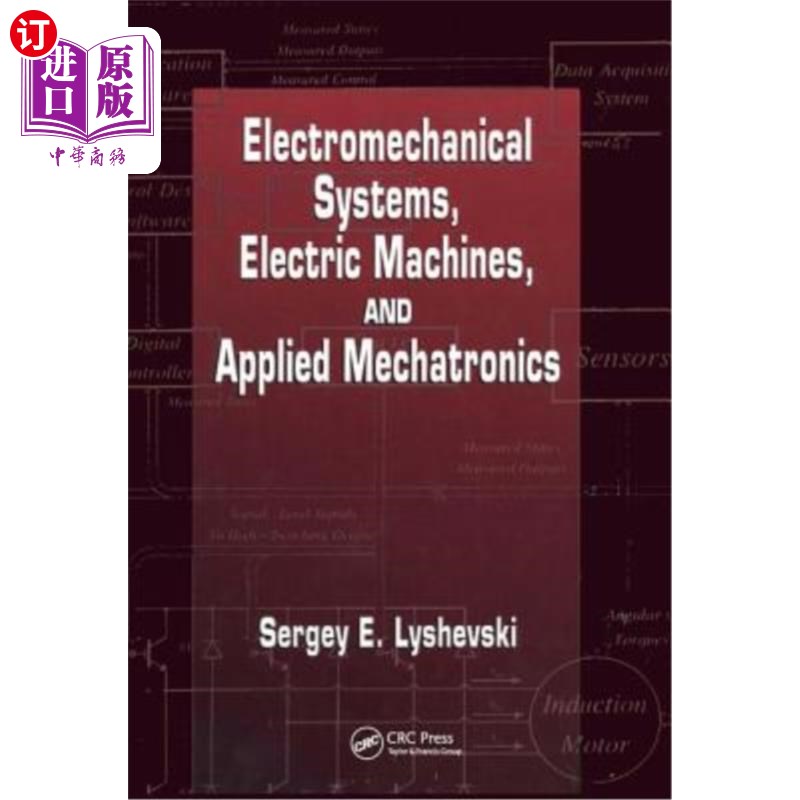 海外直订Electromechanical Systems, Electric Machines and Applied Mechatronics 机电系统、电机和应用机电一体化