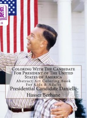 海外直订Coloring With The Candidate For President of The United States of America: Abstr 与美国总统候选人着色:儿童