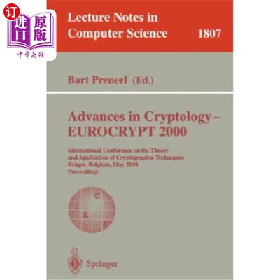 海外直订Advances in Cryptology - Eurocrypt 2000: International Conference on the Theory  密码学进展——欧洲密码2000