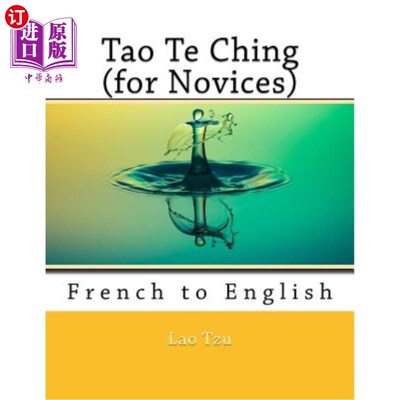 海外直订Tao Te Ching (for Novices): French to English 陶德清（新手）：法语到英语