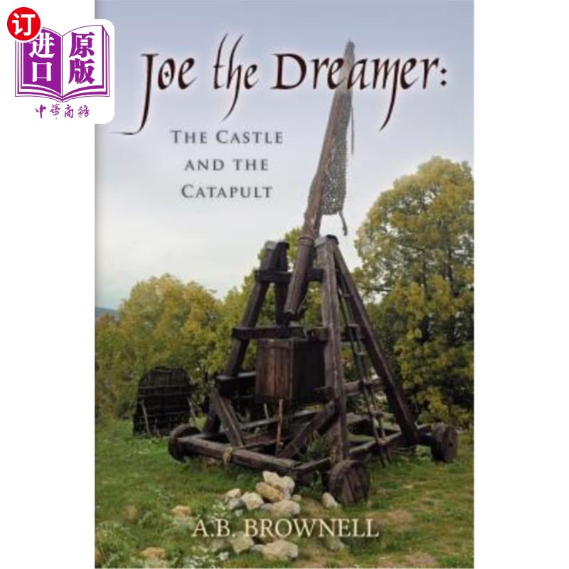 海外直订Joe the Dreamer: The Castle and the Catapult 《梦想家乔:城堡和弹射器
