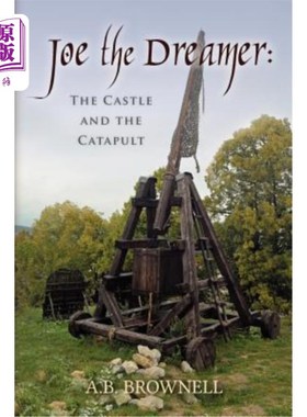 海外直订Joe the Dreamer: The Castle and the Catapult 《梦想家乔:城堡和弹射器