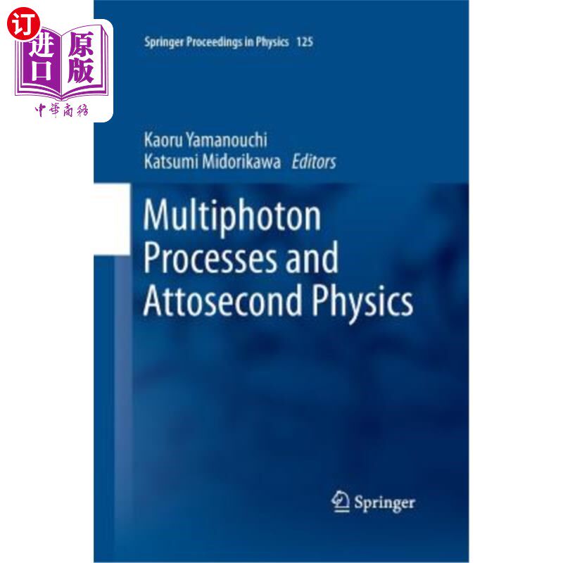 海外直订Multiphoton Processes and Attosecond Physics: Proceedings of the 12th Internatio 多光子过程和阿秒物理：第12