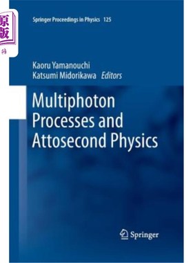 海外直订Multiphoton Processes and Attosecond Physics: Proceedings of the 12th Internatio 多光子过程和阿秒物理：第12