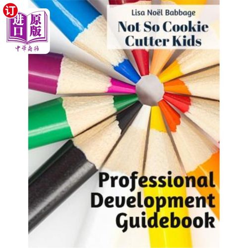 海外直订No So Cookie Cutter Kids Professional Development Guidebook: Promoting Student E 不，所以千篇一律的儿童职业