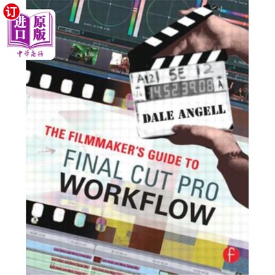 海外直订The Filmmaker's Guide to Final Cut Pro Workflow 电影制作者的最终剪辑专业工作流程指南