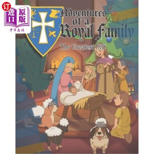 海外直订Adventures of a Royal Family The Greatest Gift 《皇室历险记》是最好的礼物