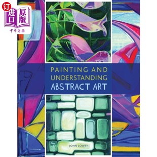 Art 海外直订Painting Abstract and 绘画与理解抽象艺术 Understanding