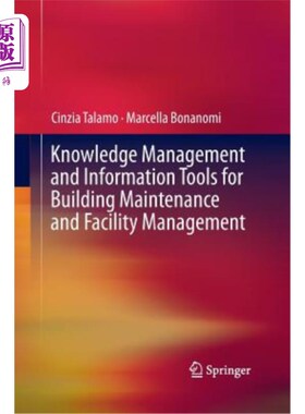 海外直订Knowledge Management and Information Tools for Building Maintenance and Facility 用于建筑物维护和设施管理的