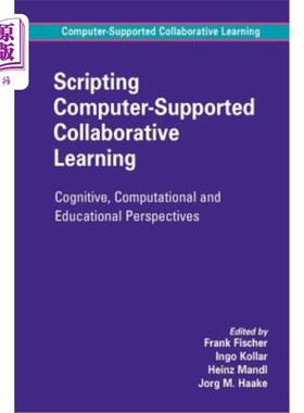 海外直订Scripting Computer-Supported Collaborative Learning: Cognitive, Computational an 脚本计算机支持的协作学习: