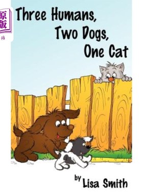 海外直订Three Humans, Two Dogs, One Cat 三个人，两只狗，一只猫